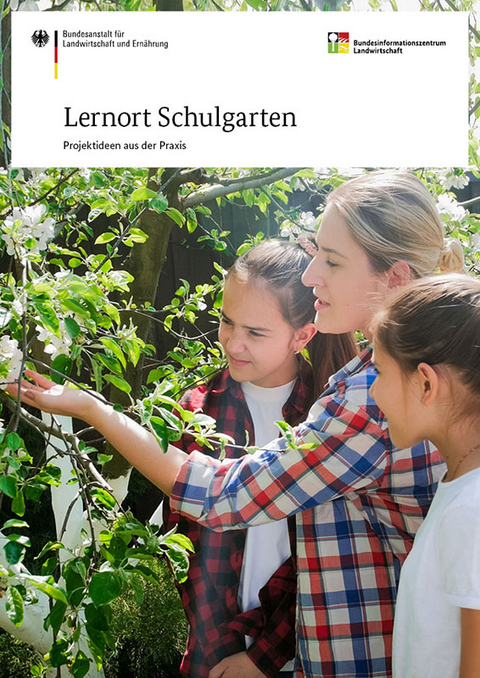 Lernort Schulgarten - Projektideen aus der Praxis - Reinhard Marquardt, Enno Gerken, J&uuml;rgen Rose, Konrad Blattner, Stefanie Zentner, Doortje Schulz, Edelgard Werding, Sigrid Neumann, Herenia Wesche, Michael Geier, Lissy J&auml;kel, Hans-Peter Ziemek