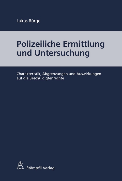Polizeiliche Ermittlung und Untersuchung - Lukas Bürge
