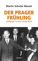 Der Prager Fr&uuml;hling - Martin Schulze Wessel