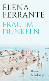 Frau im Dunkeln - Elena Ferrante