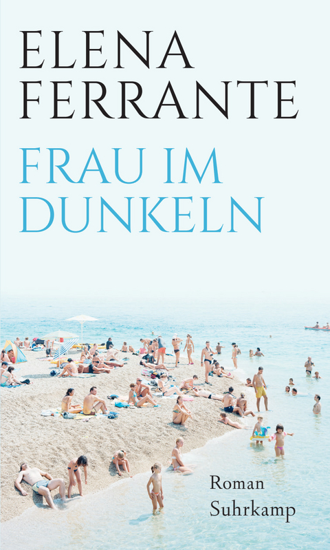 Frau im Dunkeln - Elena Ferrante