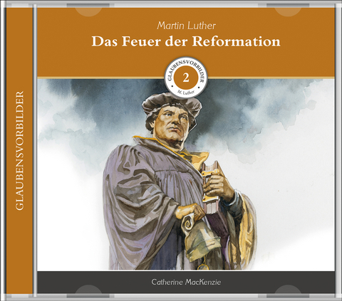 Das Feuer der Reformation (MP3-H&ouml;rbuch) - Catherine MacKenzie
