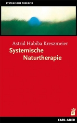 Systemische Naturtherapie - Astrid Habiba Kreszmeier