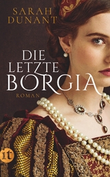 Die letzte Borgia - Sarah Dunant