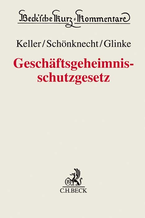 Geschäftsgeheimnisschutzgesetz - Erhard Keller, Marcus Schönknecht, Anna Glinke
