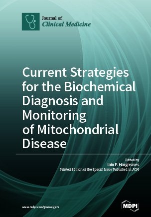 Current Strategies for the Biochemical Diagnosis and Monitoring of Mitochondrial Disease