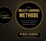 Die Bullet-Journal-Methode - Ryder Carroll