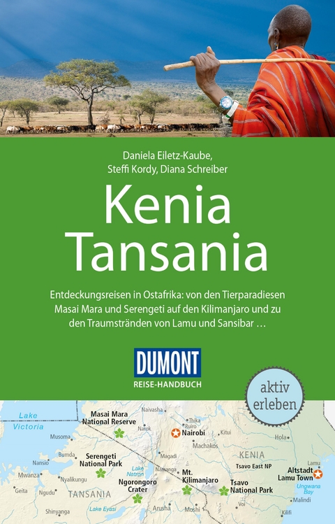 DuMont Reise-Handbuch Reiseführer Kenia, Tansania - Steffi Kordy, Daniela Eiletz-Kaube, Diana Schreiber