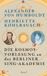 Die Kosmos-Vorlesung an der Berliner Sing-Akademie - Alexander von Humboldt, Henriette Kohlrausch