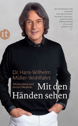 Mit den H&auml;nden sehen - Hans-Wilhelm M&uuml;ller-Wohlfahrt