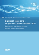 DIN EN ISO 50001:2018 - Vergleich mit DIN EN ISO 50001:2011, &Auml;nderungen und Auswirkungen - Mit den Texten der Normen - Marina Eggert, Christoph Graser, Nathanael Harfst