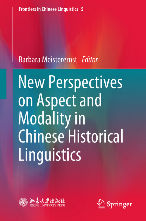 New Perspectives on Aspect and Modality in Chinese Historical Linguistics - 
