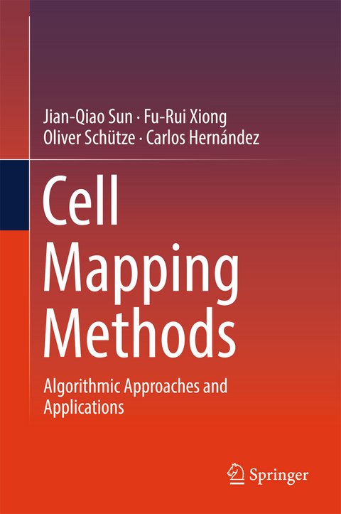 Cell Mapping Methods - Jian-Qiao Sun, Fu-Rui Xiong, Oliver Schütze, Carlos Hernández