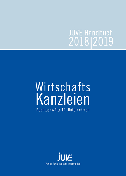 JUVE Handbuch Wirtschaftskanzleien 2018/2019 - Christine Albert, Raphael Arnold, Laura Bartels, Ulrike Barth, Ren&eacute; Bender, Simone Bocksrocker, Marc Chmielewski, Eva Flick, Aled Griffiths, Astrid Jatzkowski, Mathieu Klos, Daniel Lehmann, Markus Lembeck, Eva Lienemann, Antje Neumann, Claudia Otto, Norbert Parzinger, J&ouml;rn Poppelbaum, Christina Schulze, Christin Stender, Anika Verf&uuml;rth, Catrin Behlau, Sonja Behrens, Geertje de Sousa, Helena Hauser, Annette Kamps, Stephan Mittelh&auml;user, Konstanze Richter, Martin Str&ouml;der, R&uuml;diger Frisch, Ludger Steckelbach