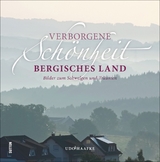Verborgene Sch&ouml;nheit Bergisches Land - Udo Haafke