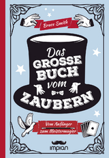 Das gro&szlig;e Buch vom Zaubern - Bruce Smith