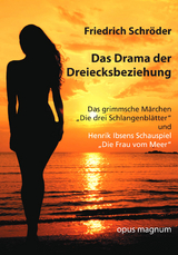 Das Drama der Dreiecksbeziehung - Friedrich Schr&ouml;der  Dr.