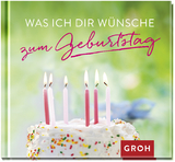 Was ich dir w&uuml;nsche zum Geburtstag - 