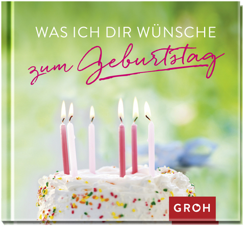Was ich dir w&uuml;nsche zum Geburtstag - 
