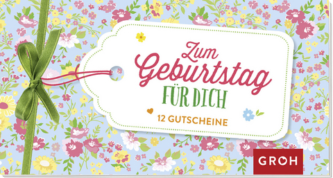 Zum Geburtstag f&uuml;r dich -  GROH Verlag