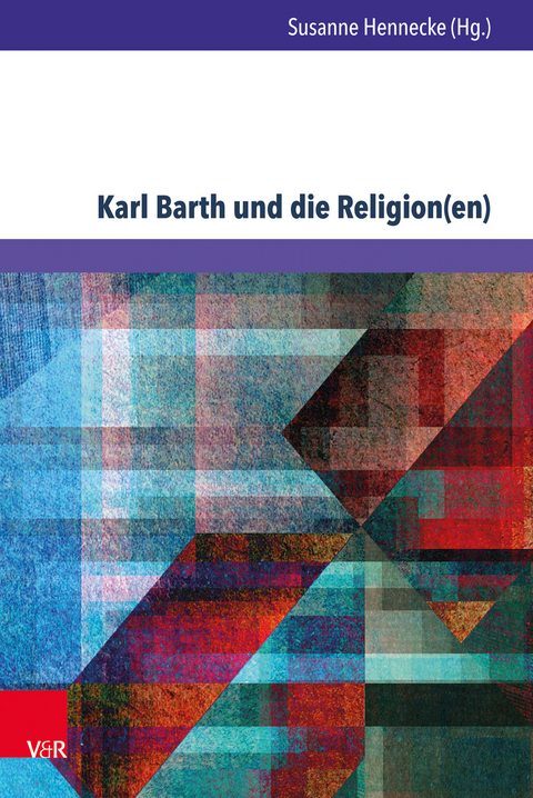 Karl Barth und die Religion(en) - 