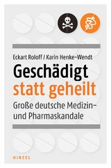 Gesch&auml;digt statt geheilt - Eckart Klaus Roloff, Karin Henke-Wendt