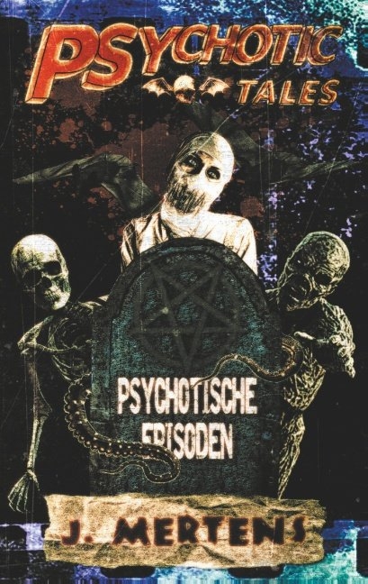 Psychotic Tales - J. Mertens