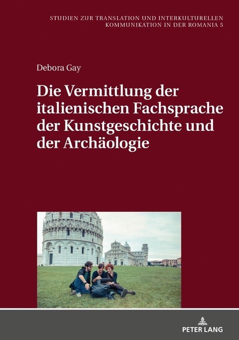 Die Vermittlung der italienischen Fachsprache der Kunstgeschichte und der Arch&auml;ologie - Debora Gay
