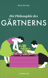 Die Philosophie des G&auml;rtnerns - 