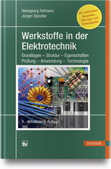 Werkstoffe in der Elektrotechnik - Hansgeorg Hofmann, Jürgen Spindler