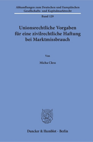 Unionsrechtliche Vorgaben für eine zivilrechtliche Haftung bei Marktmissbrauch.