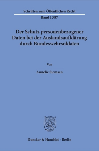 Der Schutz personenbezogener Daten bei der Auslandsaufklärung durch Bundeswehrsoldaten.