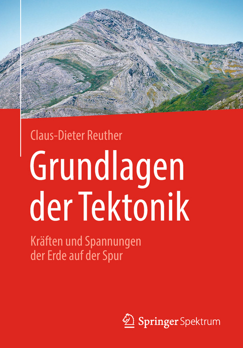 Grundlagen der Tektonik - Claus-Dieter Reuther