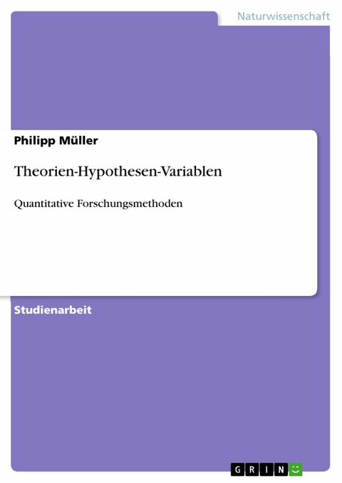 Theorien-Hypothesen-Variablen -  Philipp Müller