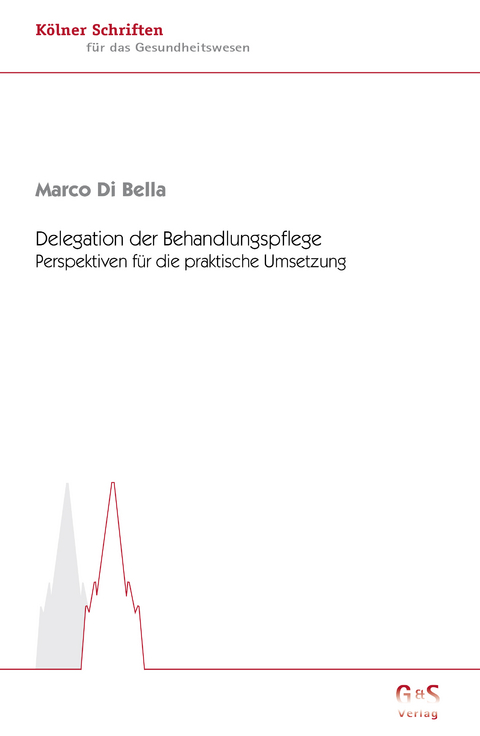 Delegation der Behandlungspflege - Marco Di Bella