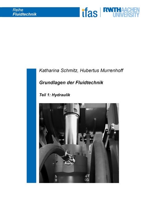 Grundlagen der Fluidtechnik - Katharina Schmitz, Hubertus Murrenhoff