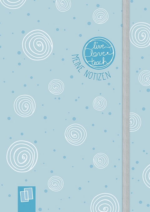 Mein Mini-Notizbuch A6 &bdquo;live &ndash; love &ndash; teach&ldquo;&ndash; Edition Kringel - Redaktionsteam Verlag an der Ruhr