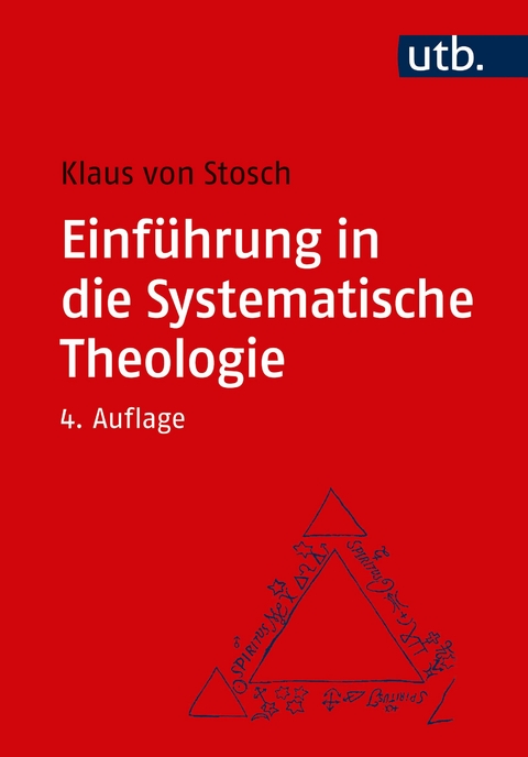 Einf&uuml;hrung in die Systematische Theologie - Klaus von Stosch