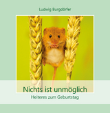 Nichts ist unm&ouml;glich - Ludwig Burgd&ouml;rfer