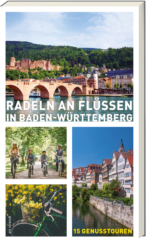 Radeln an Fl&uuml;ssen in Baden-W&uuml;rttemberg - Monika Johna