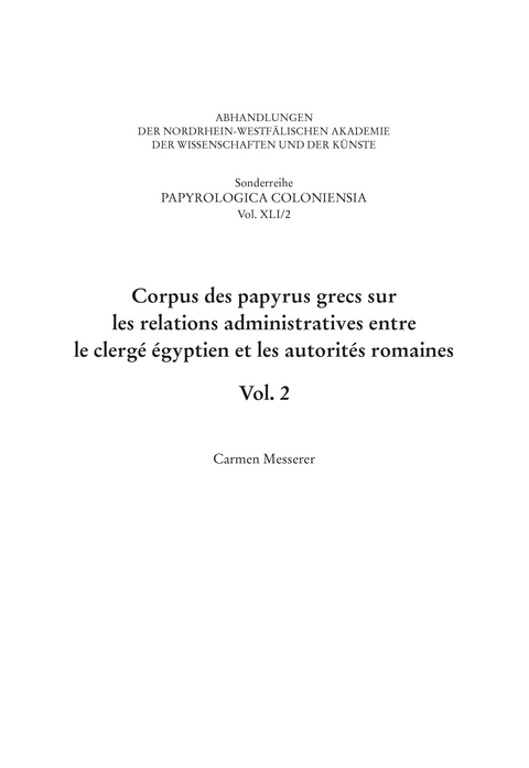 Corpus des papyrus grecs sur les relations administratives entre le clerg&eacute; &eacute;gyptien et les autorit&eacute;s romaines - Carmen Messerer