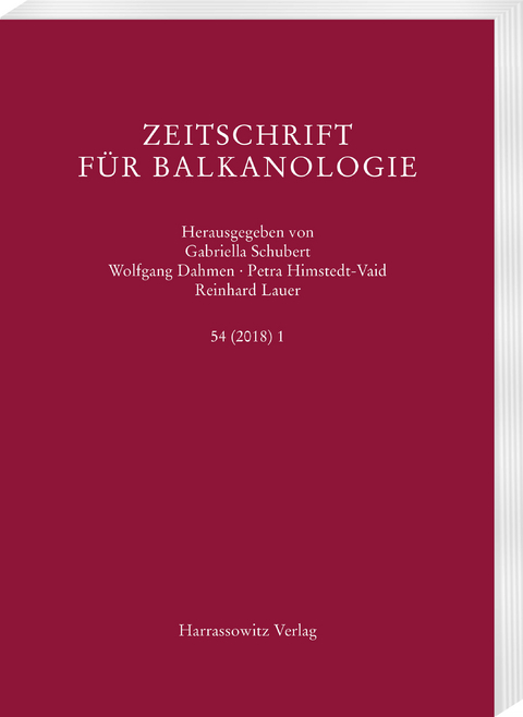 Zeitschrift f&uuml;r Balkanologie 54 (2018) 1 - 