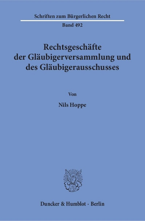 Rechtsgesch&auml;fte der Gl&auml;ubigerversammlung und des Gl&auml;ubigerausschusses. - Nils Hoppe