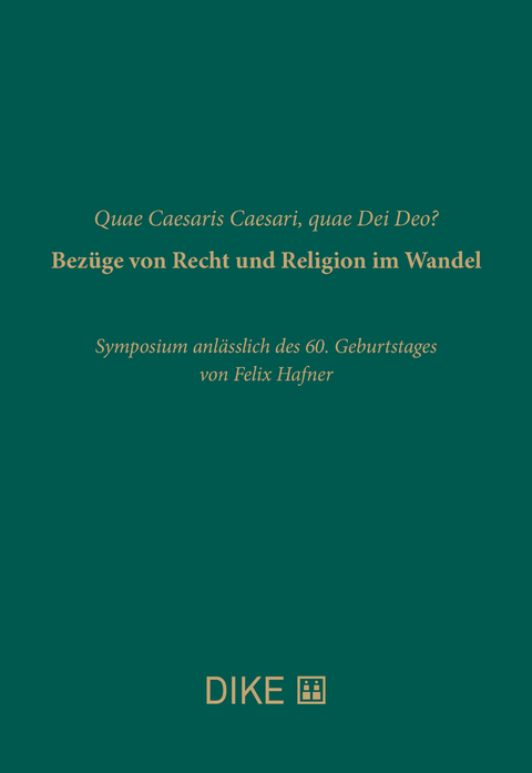 Quae Caesaris Caesari, quae Dei Deo? Bez&uuml;ge von Recht und Religion im Wandel - 