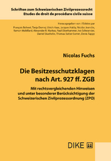 Die Besitzesschutzklagen nach Art. 927 ff. ZGB - Nicolas Fuchs