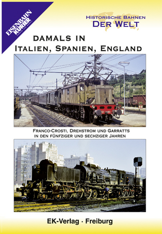 Historische Bahnen der Welt: Damals in Italien, Spanien, England
