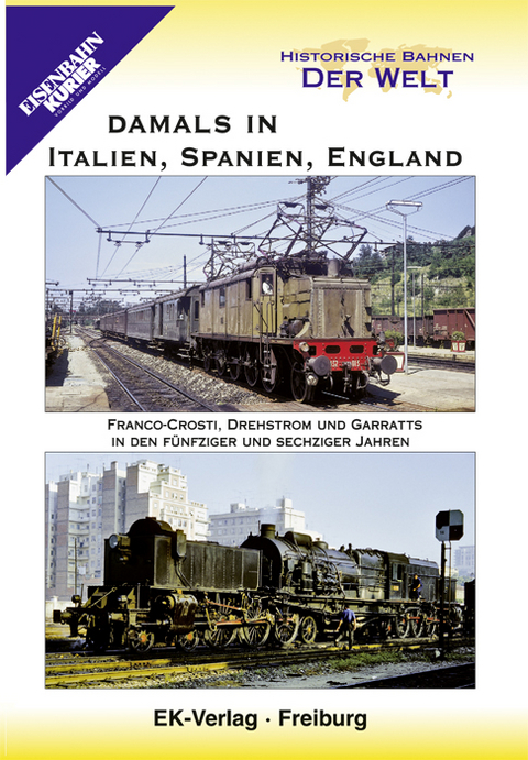 Historische Bahnen der Welt: Damals in Italien, Spanien, England