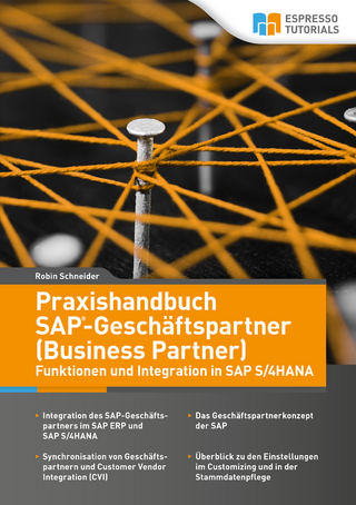Praxishandbuch SAP-Geschäftspartner (Business Partner) – Funktionen und Integration in SAP S/4HANA