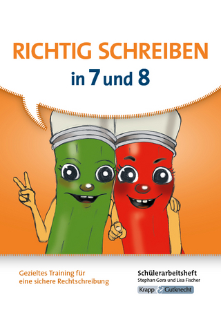 Richtig schreiben in 7 und 8 – Schülerarbeitsheft