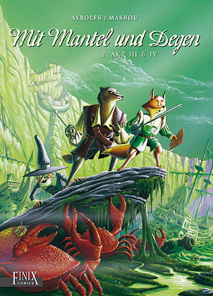 Mit Mantel und Degen / Akt 3 & 4 - Alain Ayroles, Jean-Luc Masbou